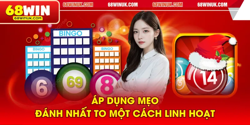 Áp dụng mẹo đánh nhất to một cách linh hoạt