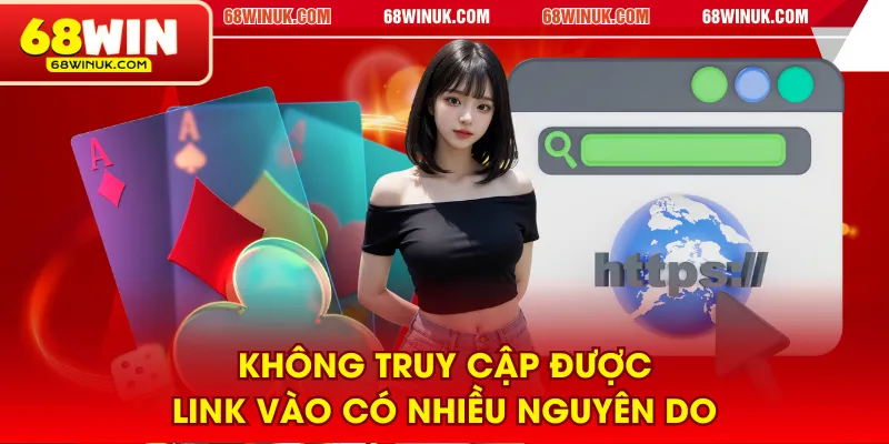 Không truy cập được link vào có nhiều nguyên do