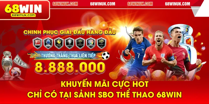 Khuyến mãi cực hot chỉ có tại sảnh SBO thể thao 68WIN